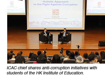 ICAC chief shares anti-corruption initiatives with students of the HK Institute of Education. 