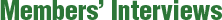 Members' Interviews