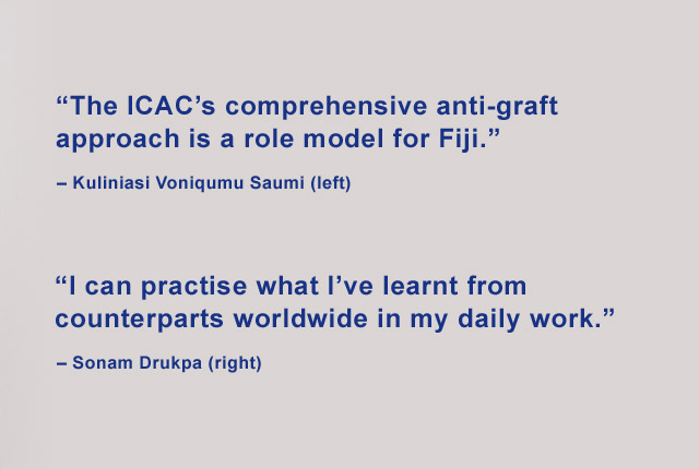 The ICAC’s comprehensive anti-graft approach is a role model for Fiji. – Kuliniasi Voniqumu Saumi (left),I can practise what I’ve learnt from counterparts worldwide in my daily work. – Sonam Drukpa (right)